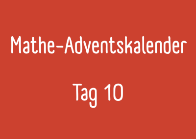 Der zehnte Mathe-Adventskalender