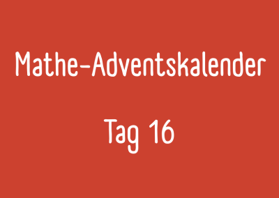 Der sechzehnte Mathe-Adventskalender