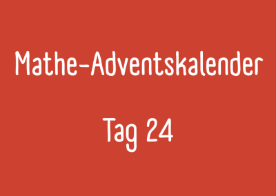 Der vierundzwanzigste Mathe-Adventskalender